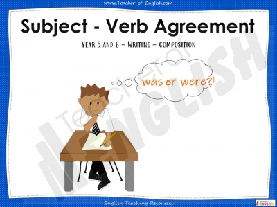 Subject - Verb Agreement - Year 5 and 6 Teaching Resources